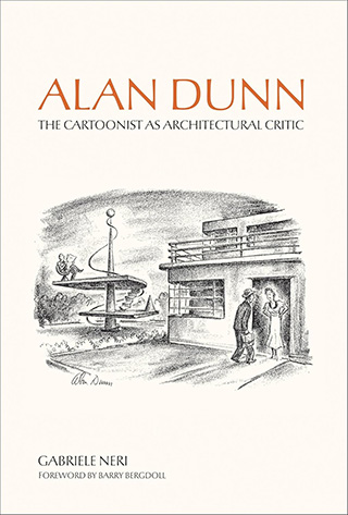 Alan-Dunn-jkt Alan Dunn: The Cartoonist Who Mocked the Madness of Modernism