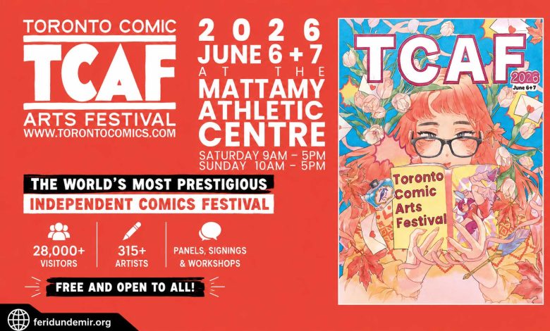 Toronto Comic Arts Festival 2026 official event promotion at Mattamy Athletic Centre in Toronto