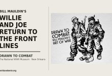 Bill Mauldin’s Willie and Joe featured in Drawn to Combat exhibition at The National WWII Museum in New Orleans