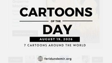 Cartoons of the Day — August 19, 2026, featuring seven international editorial cartoons