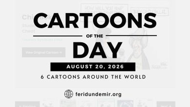 Cartoons of the Day — August 20, 2026, featuring six international editorial cartoons